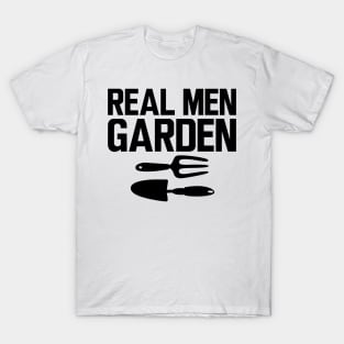 Gardener - Real Men Garden T-Shirt